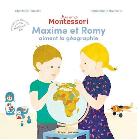 Mes amis Montessori - Maxime et Romi aiment la géographie